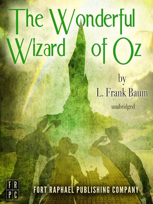 Title details for The Wonderful Wizard of Oz--Unabridged by L. Frank Baum - Available